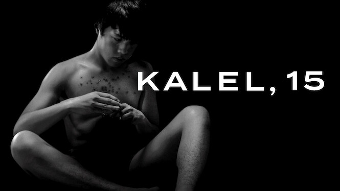 Kalel, 15 (2019) - Netflix | Flixable