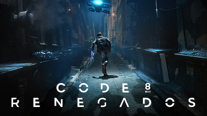 Code 8: Renegados