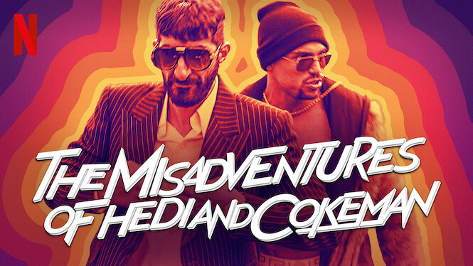 The Misadventures of Hedi and Cokeman (2021) - Netflix ...