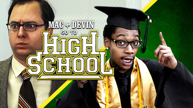 Mac And Devin Go To High School Netflix Mac & Devin Go to High School (2012) - Netflix | Flixable