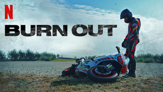 Burn Out (2017) Netflix Flixable