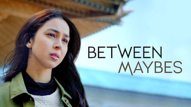Between Maybes (2019) - Netflix | Flixable