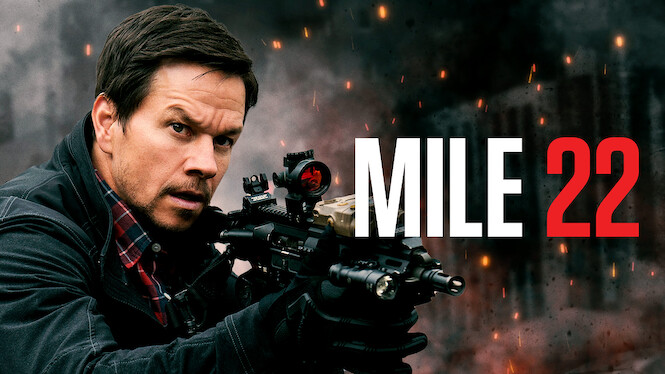 Mile 22 (2018) Netflix Flixable