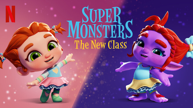 Super Monsters The New Class (2020) Netflix Flixable