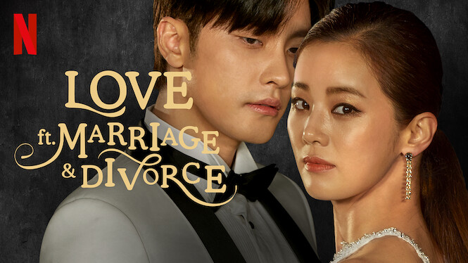 Love Marriage And Divorce Saison 3 Netflix Love (ft. Marriage and Divorce) (2021) - Netflix | Flixable