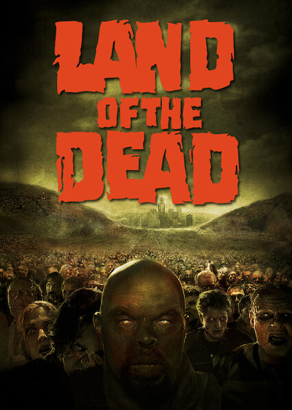 Is 'Land of the Dead' on Netflix in Canada? Where to Watch the Movie ...